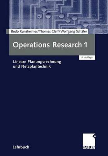 Operations Research 1: Lineare Planungsrechnung und Netzplantechnik