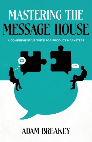 Cover image for Mastering the Message House