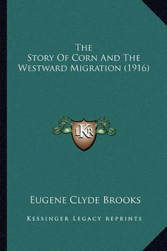 The Story of Corn and the Westward Migration (1916)