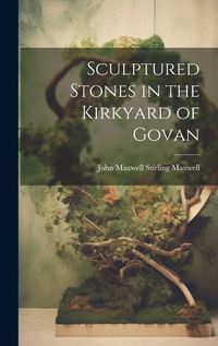 Cover image for Sculptured Stones in the Kirkyard of Govan