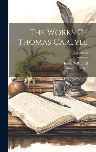 Cover image for The Works Of Thomas Carlyle; Volume 20