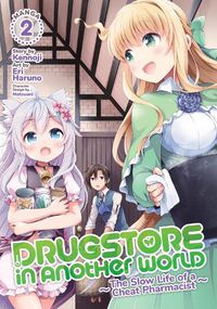 Cover image for Drugstore in Another World: The Slow Life of a Cheat Pharmacist (Manga) Vol. 2