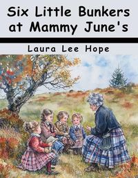 Cover image for Six Little Bunkers at Mammy June's