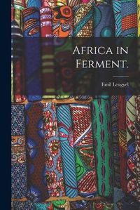 Cover image for Africa in Ferment.