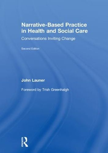 Cover image for Narrative-Based Practice in Health and Social Care: Conversations Inviting Change