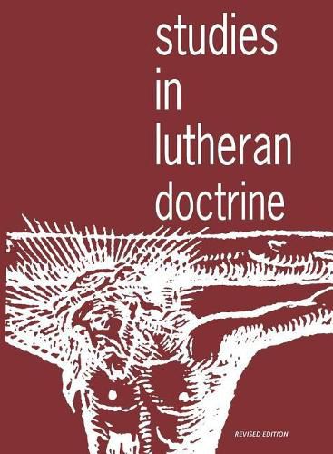 Cover image for Studies in Lutheran Doctrine