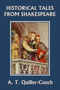 Cover image for Historical Tales from Shakespeare (Yesterday's Classics)