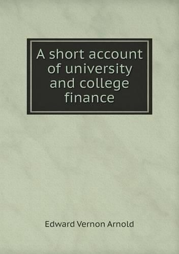 A short account of university and college finance