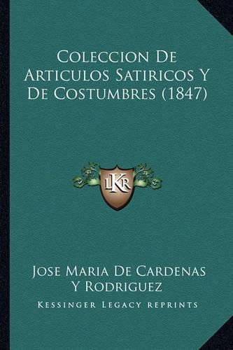 Cover image for Coleccion de Articulos Satiricos y de Costumbres (1847)