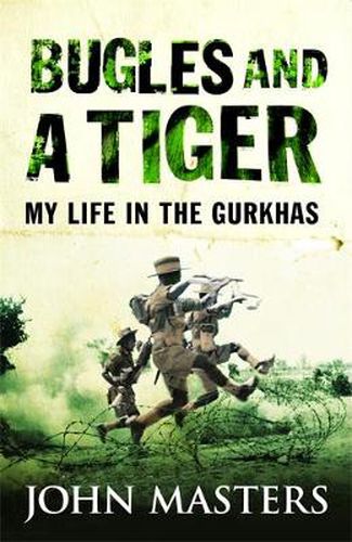 Cover image for Bugles and a Tiger: My life in the Gurkhas