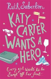 Cover image for Katy Carter Wants a Hero