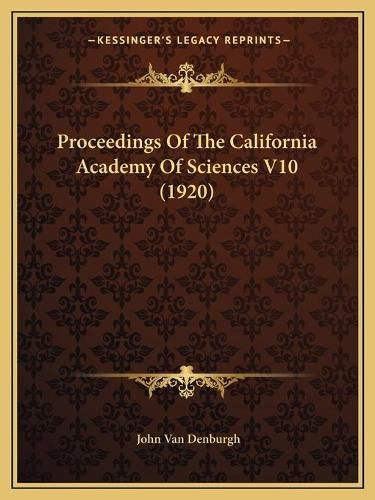 Cover image for Proceedings of the California Academy of Sciences V10 (1920)