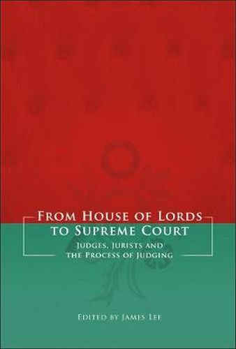 Cover image for From House of Lords to Supreme Court: Judges, Jurists and the Process of Judging