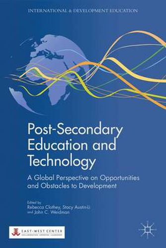 Cover image for Post-Secondary Education and Technology: A Global Perspective on Opportunities and Obstacles to Development