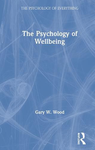 Cover image for The Psychology of Wellbeing