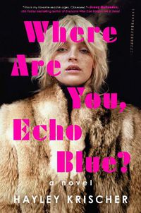 Cover image for Where Are You, Echo Blue?