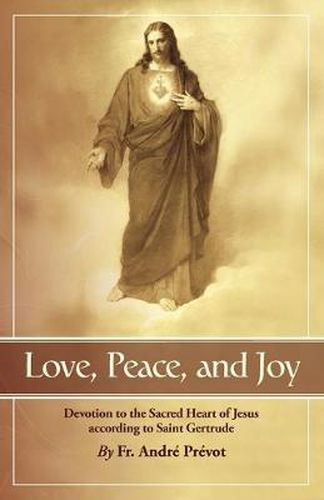 Cover image for Love, Peace and Joy: Devotion to the Sacred Heart of Jesus