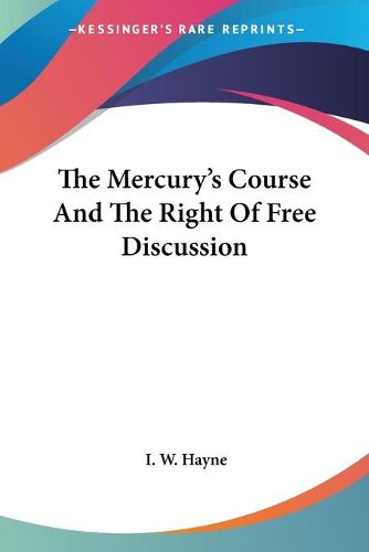 Cover image for The Mercury's Course and the Right of Free Discussion