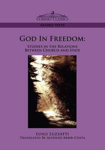 Cover image for God in Freedom: Studies in the Relations Between Church and State