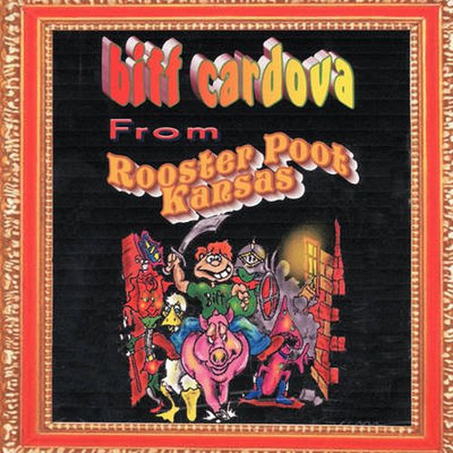 Cover image for Biff Cardova from Rooster Poot Kansas