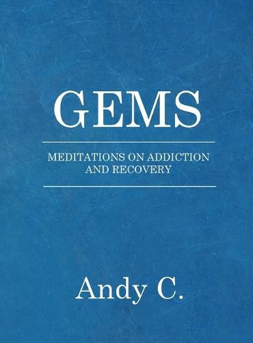 Cover image for Gems: Meditations on Addiction and Recovery