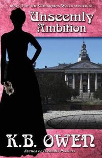 Cover image for Unseemly Ambition: A Concordia Wells Mystery