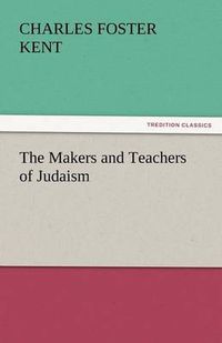 Cover image for The Makers and Teachers of Judaism