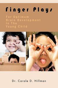 Cover image for Finger Plays for Optimum Brain Development in the Young Child