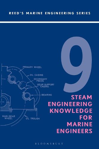 Cover image for Reeds Vol 9: Steam Engineering Knowledge for Marine Engineers