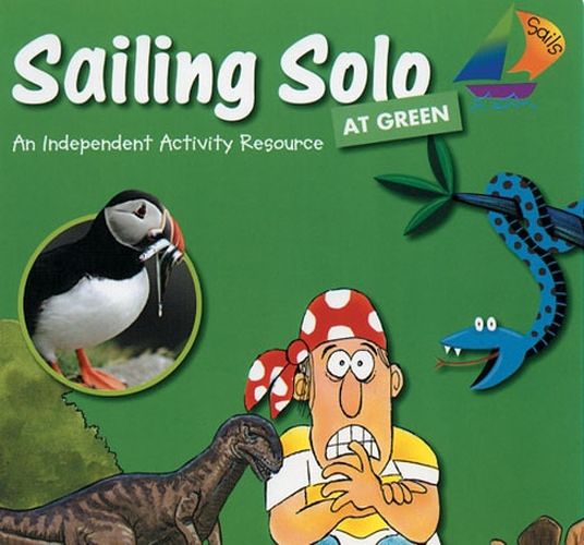 Cover image for Sailing Solo Green: An Independent Activity Resource