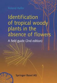 Cover image for Identification of tropical woody plants in the absence of flowers: A field guide