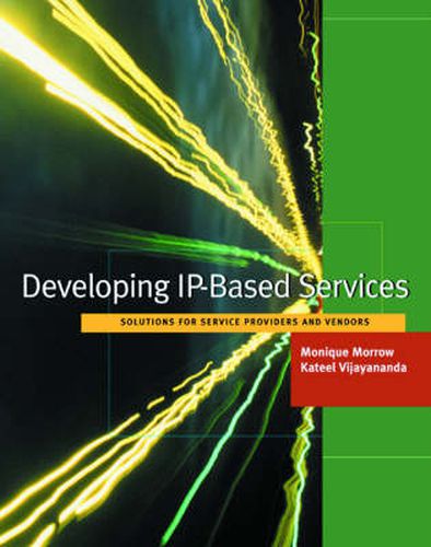 Cover image for Developing IP-Based Services: Solutions for Service Providers and Vendors