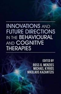 Cover image for Innovations and Future Directions in the Behavioural and Cognitive Therapies
