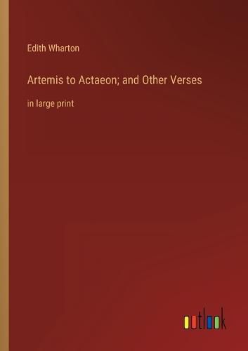 Cover image for Artemis to Actaeon; and Other Verses