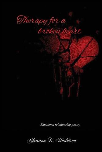 Cover image for Therapy for a Broken Heart: Emotional Relationship Poetry