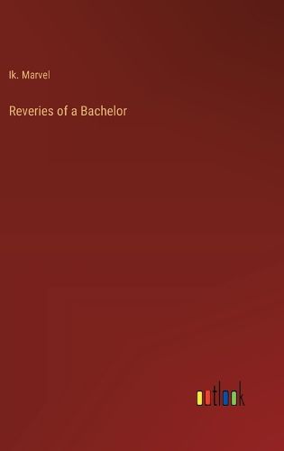 Cover image for Reveries of a Bachelor