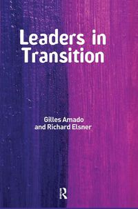 Cover image for Leaders in Transition: The Tensions at Work as New Leaders Take Charge