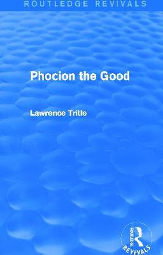 Cover image for Phocion the Good (Routledge Revivals)