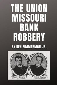 Cover image for The Union Missouri Bank Robbery