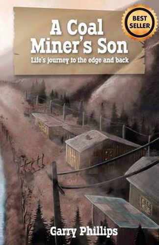 Cover image for A Coal Miner's Son: Life's Journey to the Edge and Back