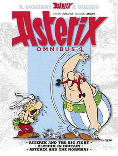 Cover image for Asterix: Asterix Omnibus 3: Asterix and The Big Fight, Asterix in Britain, Asterix and The Normans
