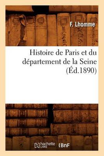 Cover image for Histoire de Paris Et Du Departement de la Seine, (Ed.1890)