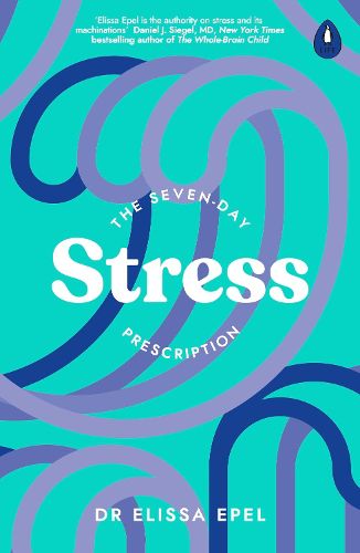 Cover image for The Seven-Day Stress Prescription