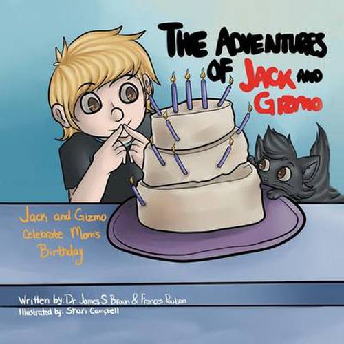 The Adventures of Jack and Gizmo: Jack and Gizmo Celebrate Mom's Birthday