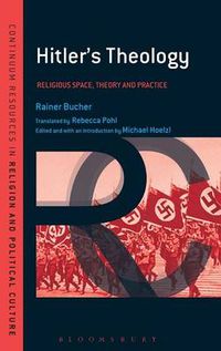 Cover image for Hitler's Theology: A Study in Political Religion