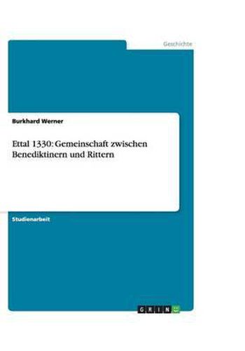 Cover image for Ettal 1330: Gemeinschaft zwischen Benediktinern und Rittern