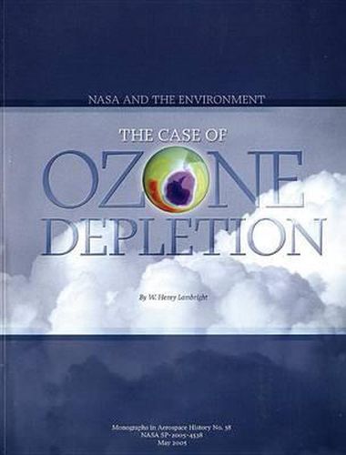 Cover image for NASA and the Environment: The Case of Ozone Depletion