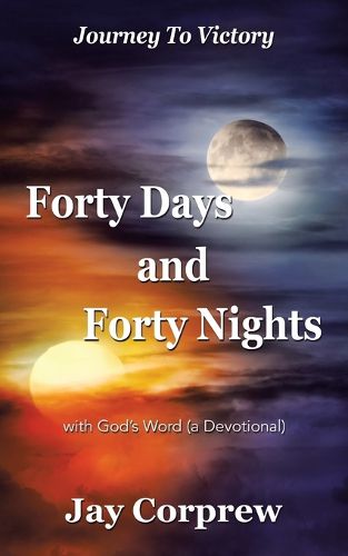 Cover image for Forty Days and Forty Nights