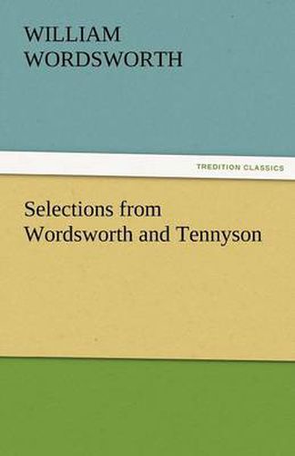 Cover image for Selections from Wordsworth and Tennyson