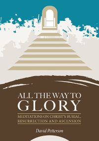 Cover image for All the Way to Glory